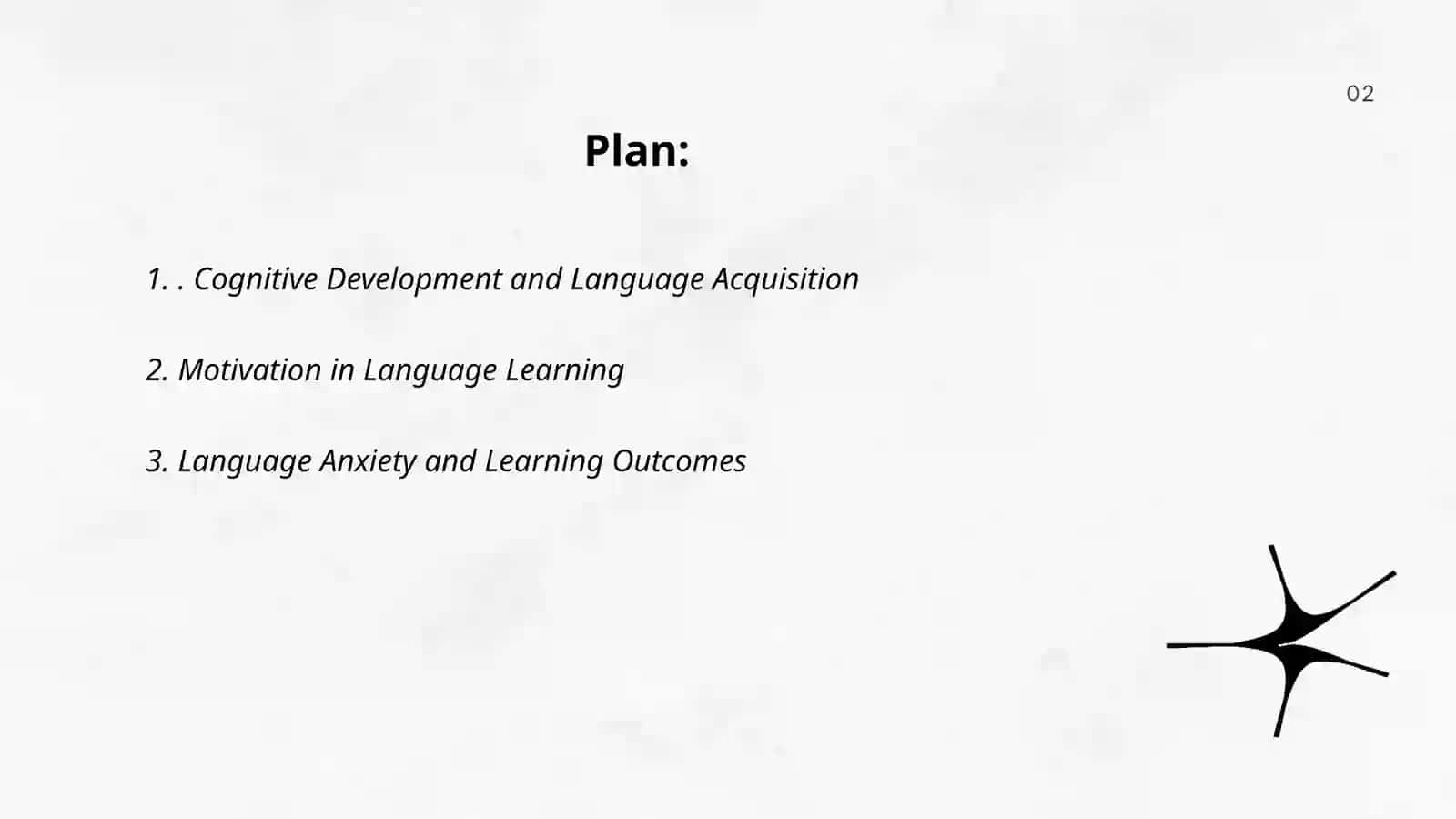 UNDERSTANDING LEARNER CHARACTERIISTICS: PSYCHOLOGICAL FACTORS AND LANGUAGE DEVELOPMENT 2