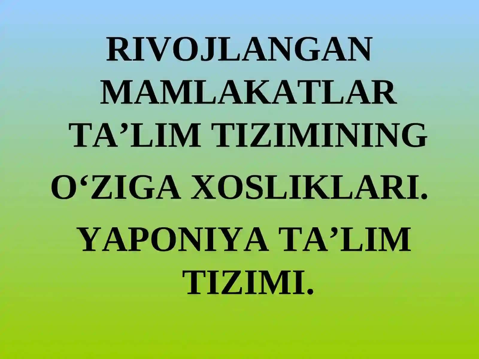 YAPONIYA TA’LIM TIZIMI 2