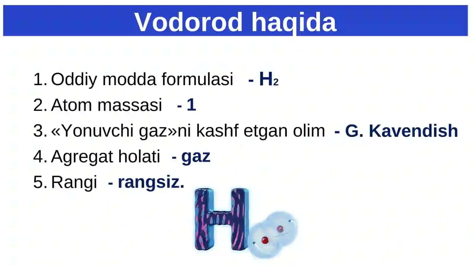Vodorod oddiy modda. Fizik va kimyoviy xossalari. 2