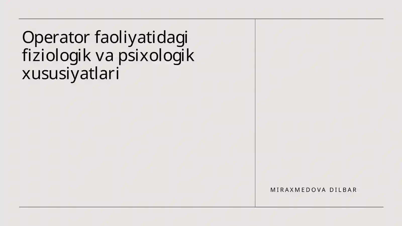 Operator faoliyatining fiziologik va psixologik xususiyatlari 2