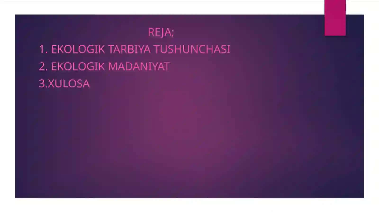 EKOLOGIK TARBIYA, TA’LIM VA MADANIYAT 2