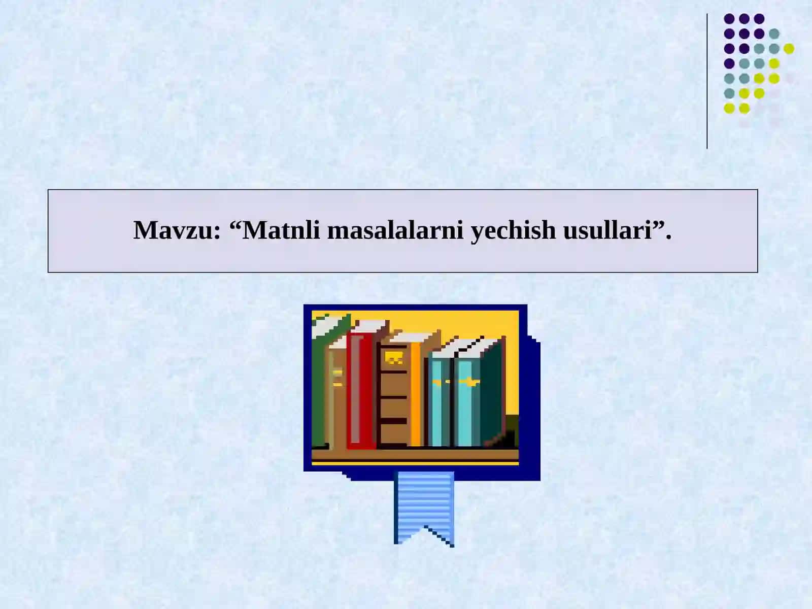 5-sinf Matematika fanidan Matnli masalalarni yechish usullari dars taqdimot 2