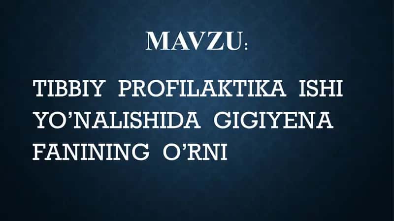 Tibbiy Profilaktika Ishi Yo'nalishida Gigiyena 2