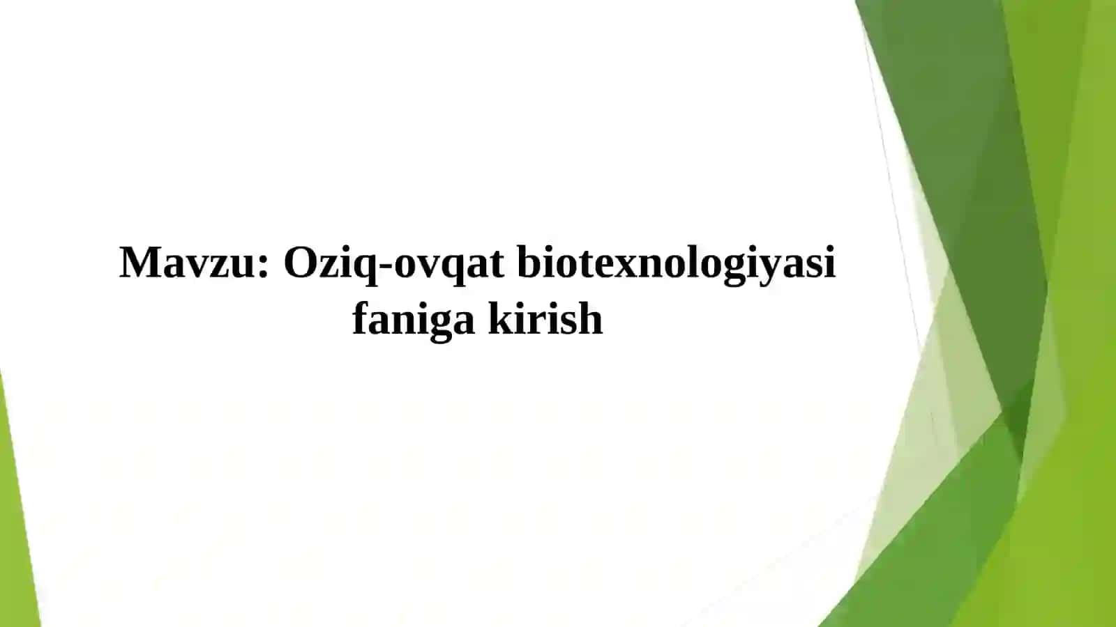 Oziq-ovqat biotexnologiyasi 2