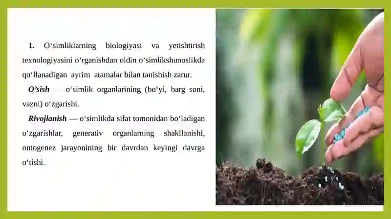 O`simlikning o`sishi, rivojlanishi, xosili va uning sifatiga ta`sir qiladigan omillar 2