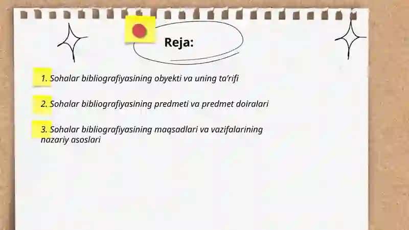 Sohalar bibliografiyasining obyekti, predmeti, maqsadi va vazifalari 2