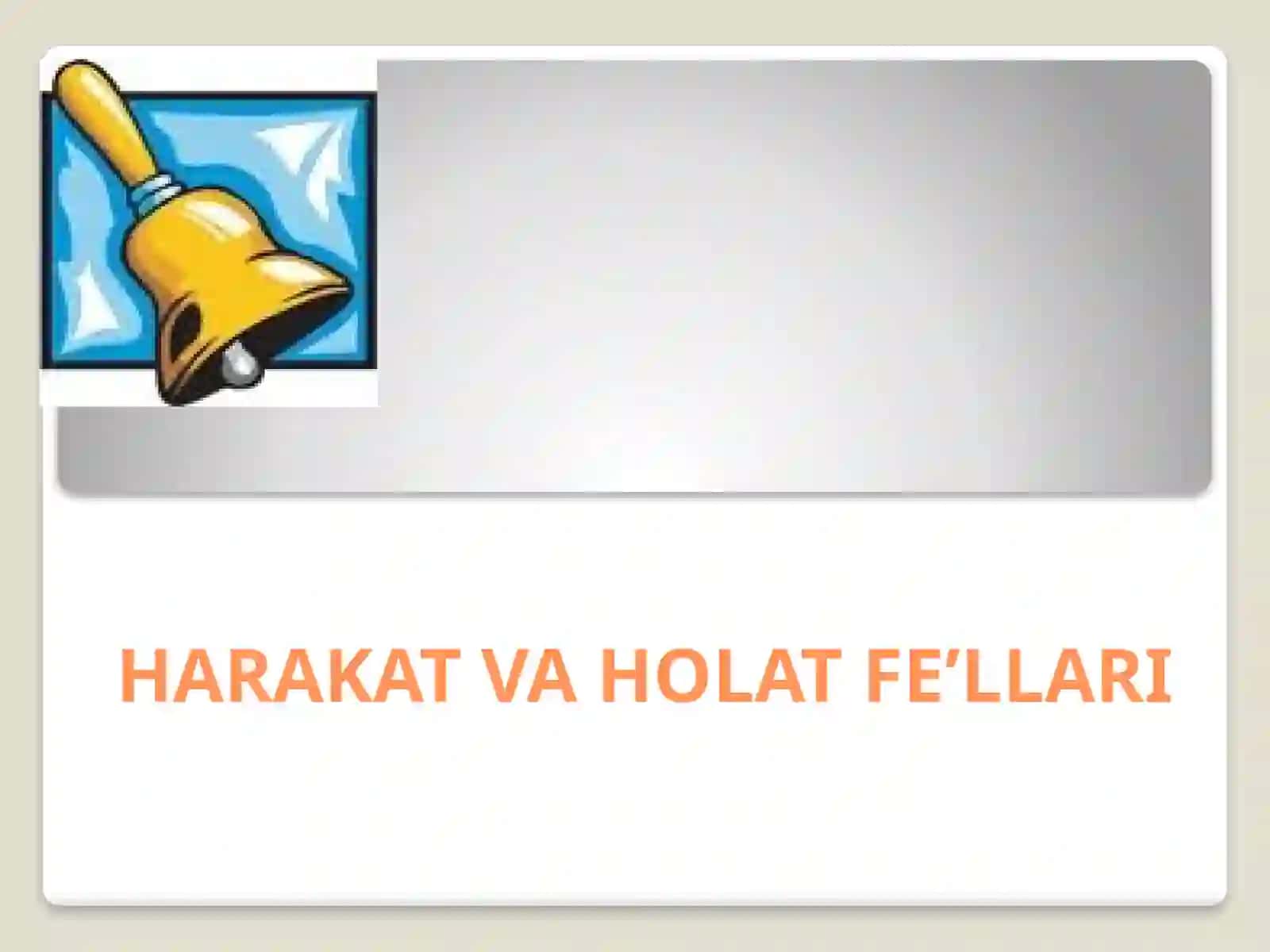 Harakat va holat fe’llari 2