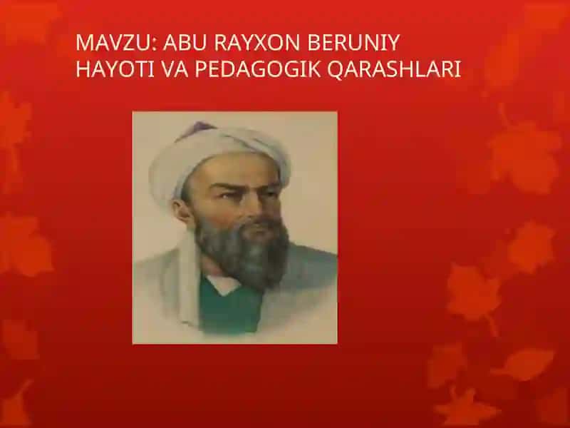Abu Rayxon Beruniyning Hayoti va Pedagogik Qarashlari 2