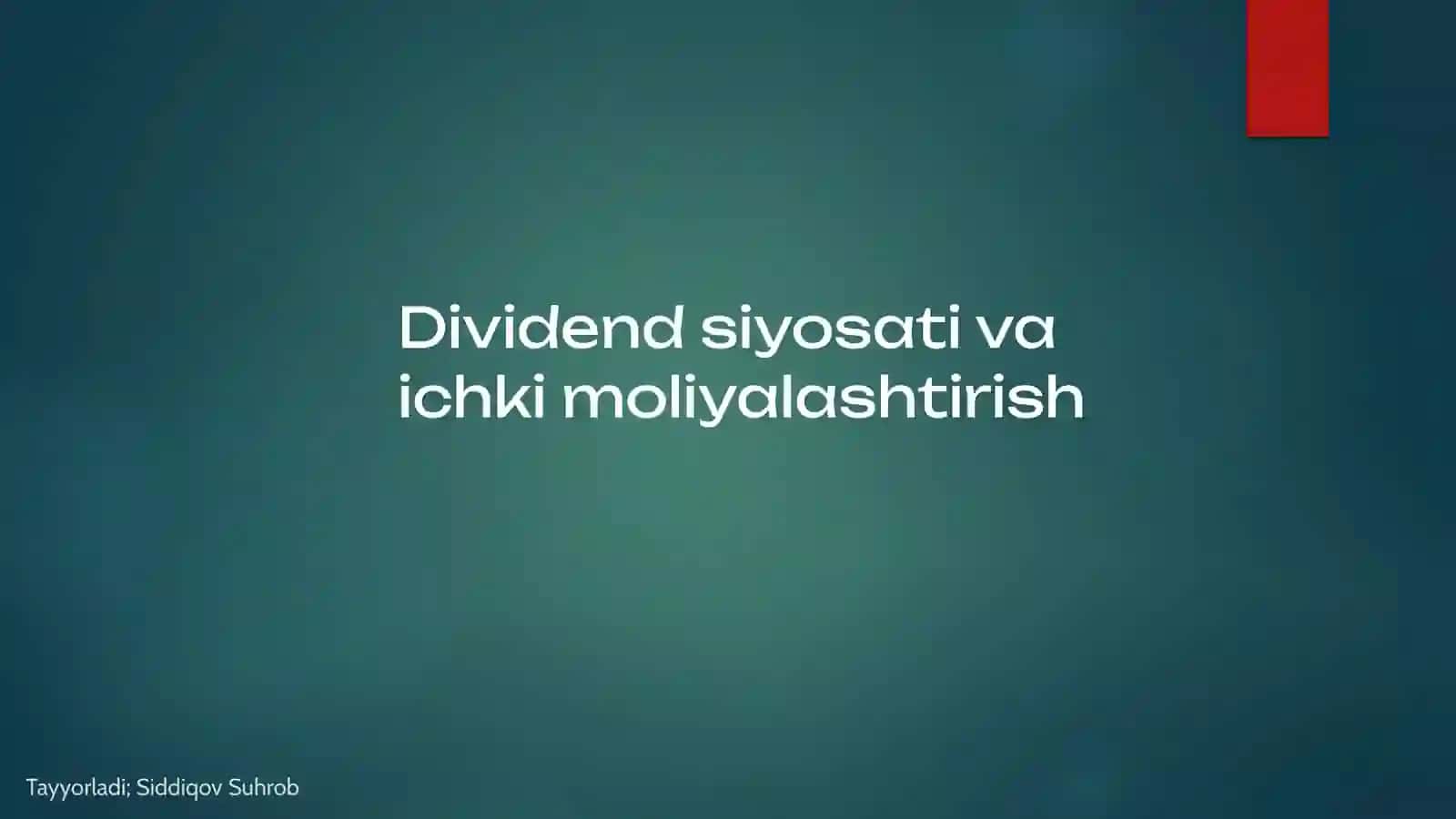 Dividend siyosati va ichki moliyalashtirish 2