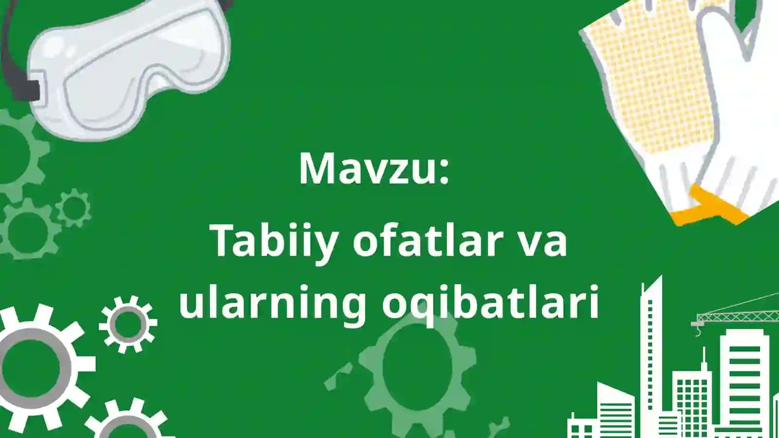 Tabiiy ofatlar va ularning oqibatlari 2