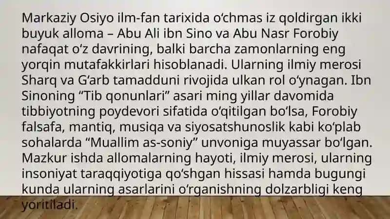Abu Ali Ibn Sino ijodi va faoliyati. "Tib qonunlari" asarining olamshumul ahamiyati. Abu nasr Forobiy asarlarini oʻrganishning dolzarbligi 2
