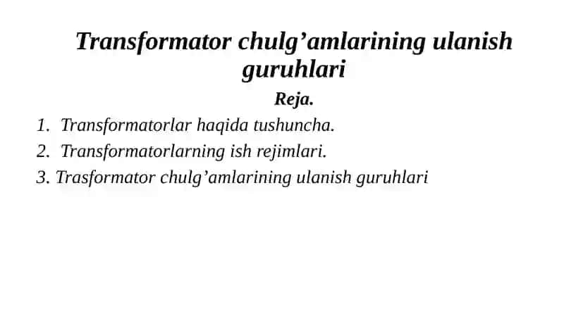 7-ma’ruza: Transformatorchulg’amlarining ulanish guruhlari 2