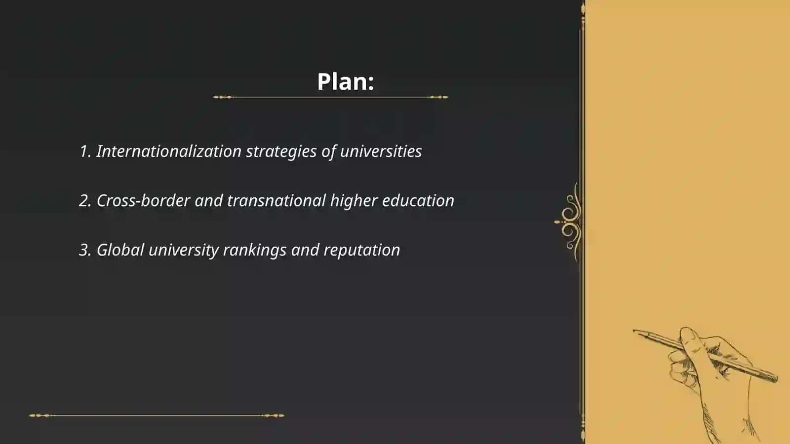 Higher Education. Globalization of Universities 2