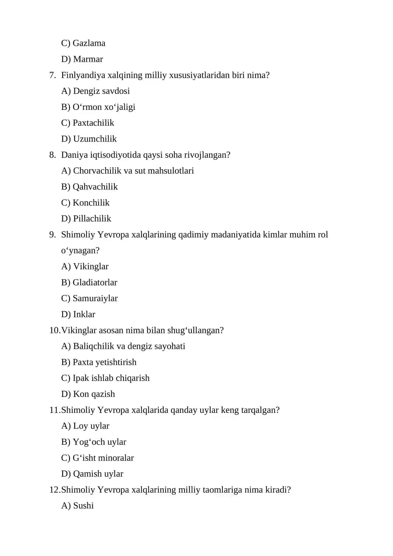 Shimoliy Yevropa xalqlari xoʻjaligi va madaniyati test 2