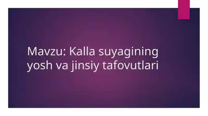 Kalla suyagining yosh va jinsiy tafovutlari 2