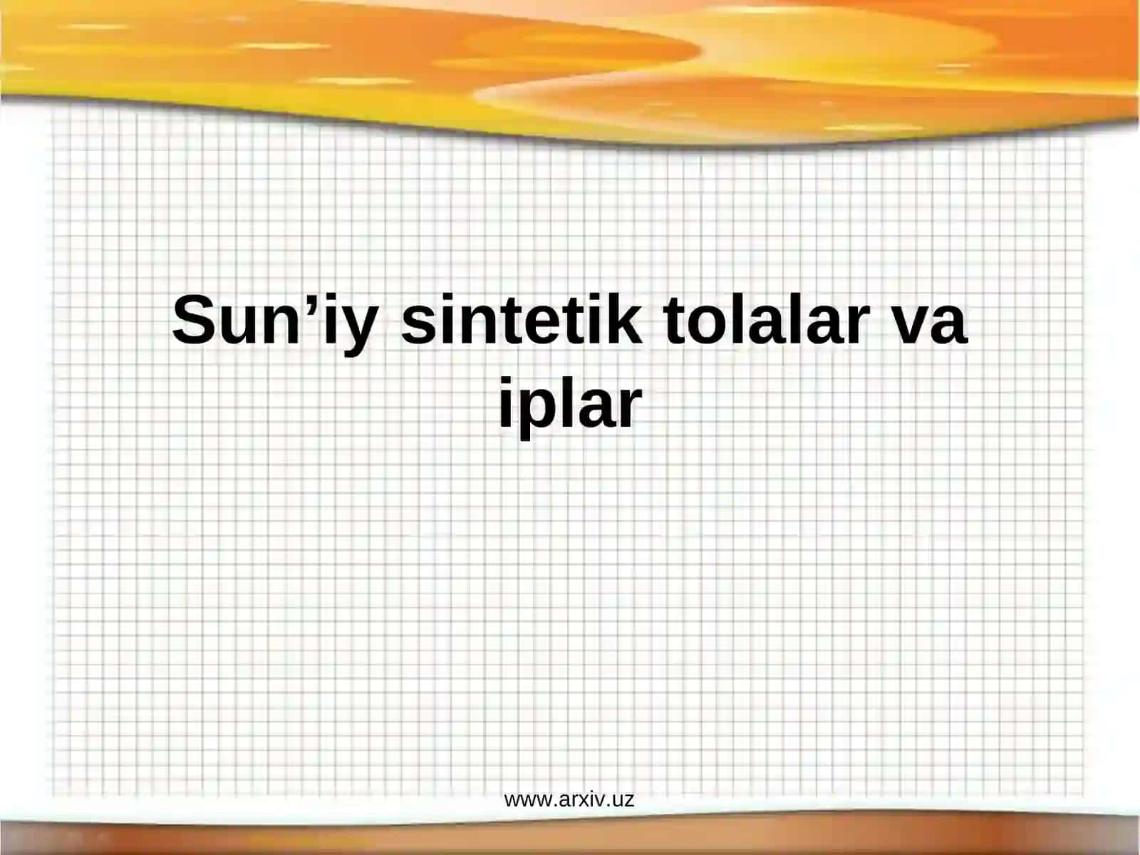 Sun’iysintetik tolalar va iplar 2
