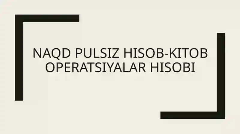 Naqdpulsiz hisob-kitob operatsiyalari 2