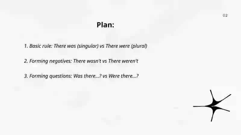 Basic rule: There was (singular) vs There were (plural) 2