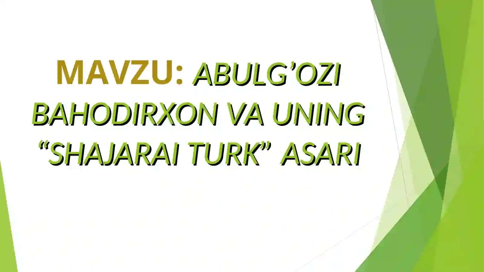 ABULG’OZI BAHODIRXON VA UNING “SHAJARAI TURK” ASARI 2
