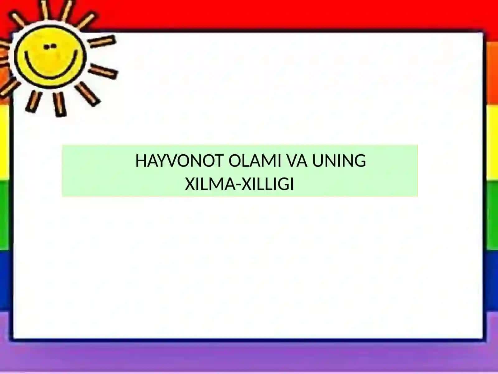 HAYVONOT OLAMI VA UNING XILMA-XILLIGI 2