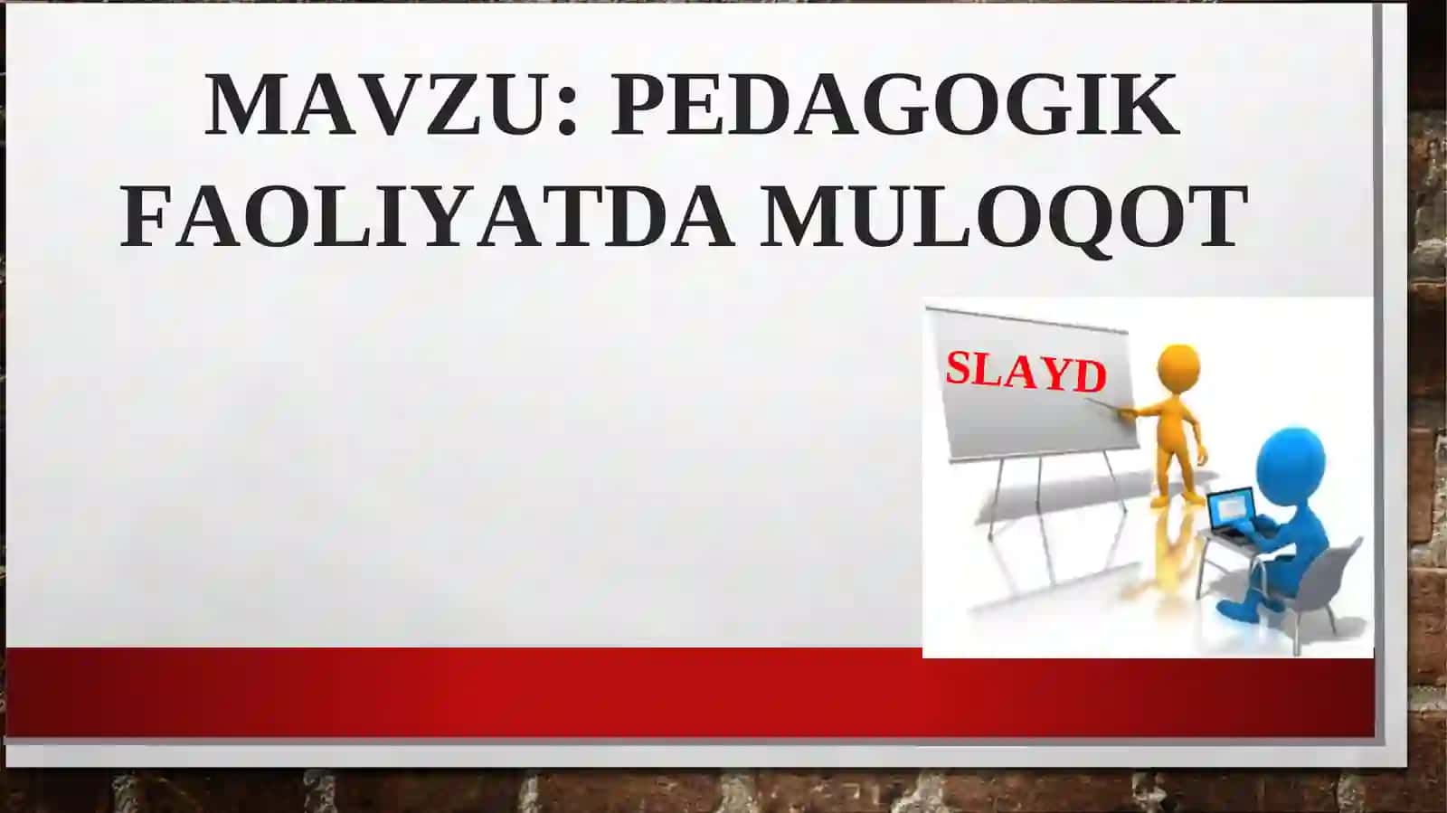 PEDAGOGIK FAOLIYATDA MULOQOT 2