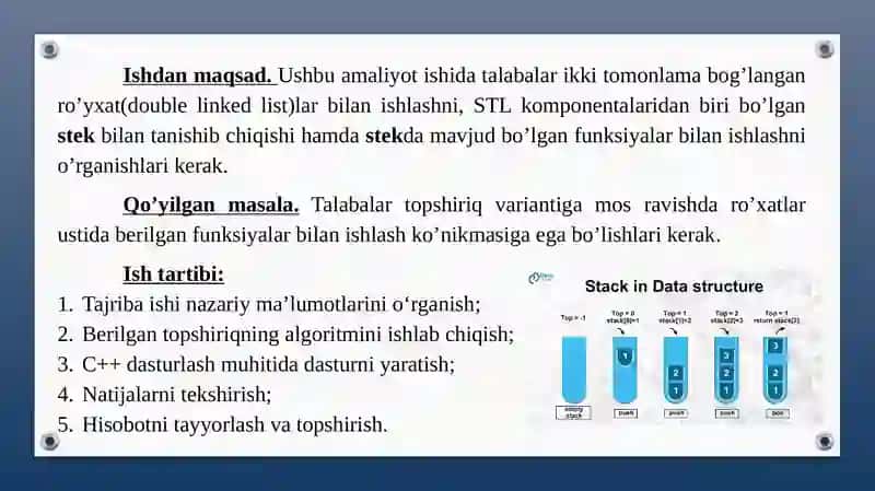 Stek, navbat va dek bilan ishlash algoritmlari va dasturlarini tuzish. 2