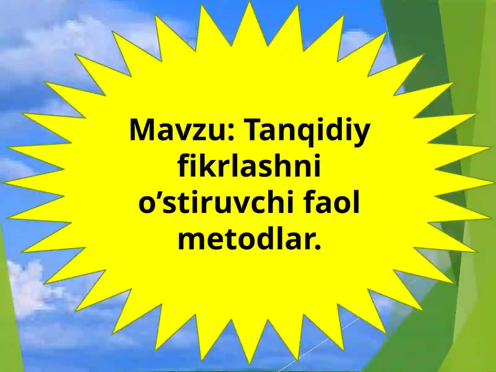 Tanqidiy fikrlashni o'stiruvchi faol metodlar 2