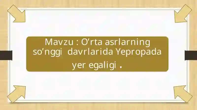 O’rta asrlarning so’nggi  davrlarida Yepropada yer egaligi 2