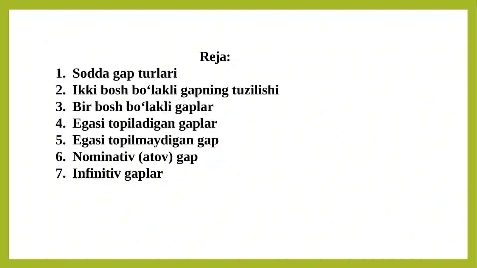 GAPLARNING TUZILISH JIHATDAN TURLARI: SODDA VA QO‘SHMA GAP. SODDA GAP TURLARI.BIR BOSH BO‘LAKLI VA IKKI BOSH BO`LAKLI GAPLAR, ULARNING TURLARI.TO‘LIQ VA TO‘LIQSIZ GAPLAR, ULARNING TURLARI. SO‘Z-GAPLAR, ULARNING TURLARI 2
