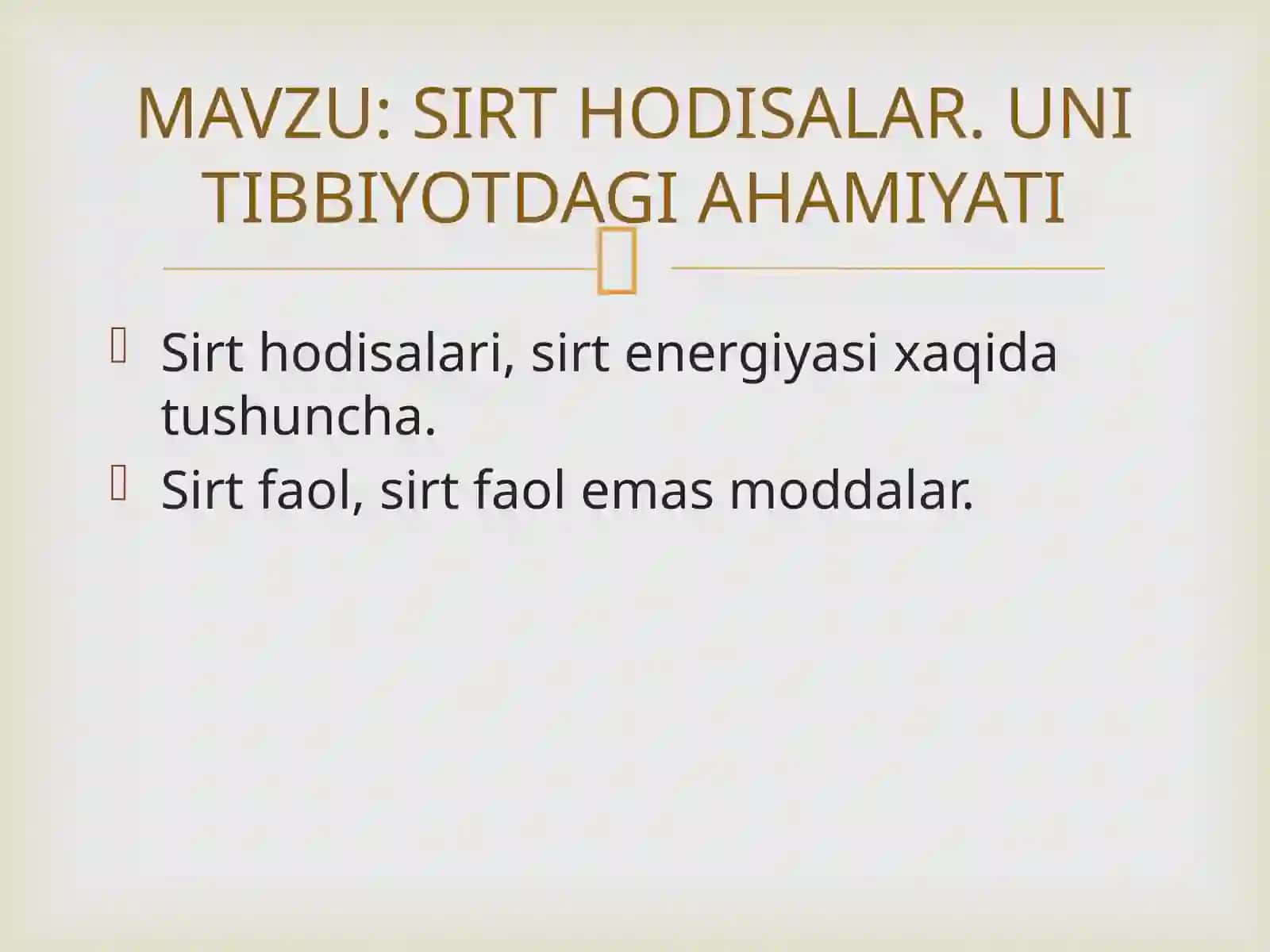 SIRT HODISALAR. UNI TIBBIYOTDAGI AHAMIYATI 2
