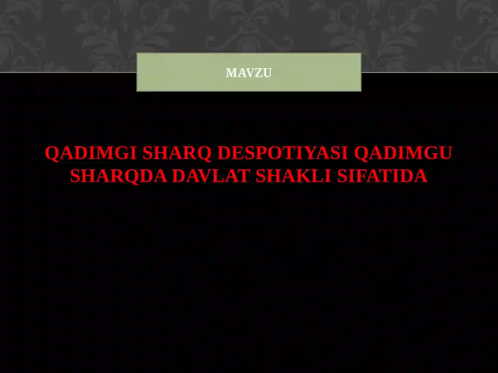 QADIMGI SHARQ DESPOTIYASI 2
