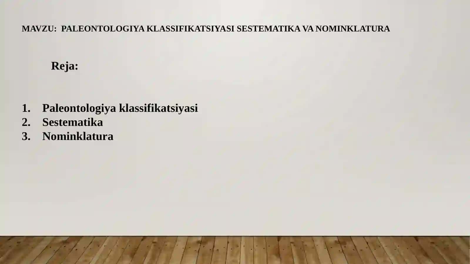 PALRONTOLOGIYA KLASSIFIKATSIYASI SESTEMATIKA VA NOMINKLATURA 2