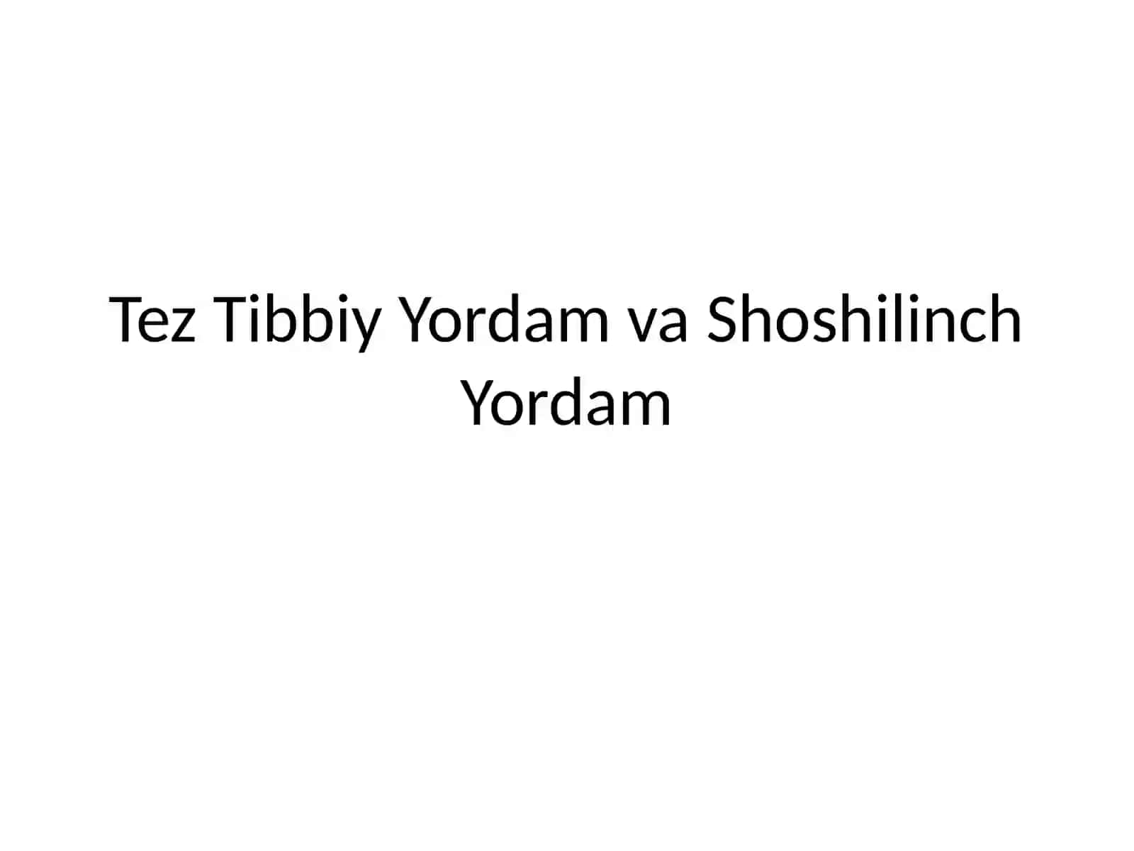 Tez Tibbiy Yordam va Shoshilinch Yordam 2