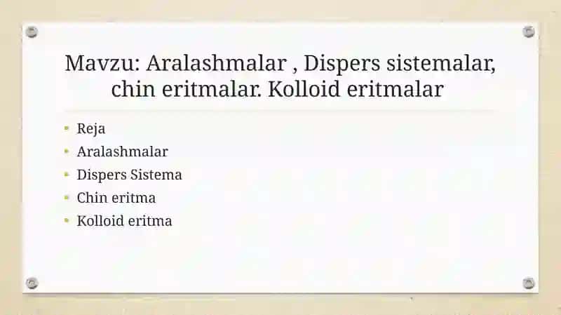Aralashmalar, Dispers sistemalar , chin eritmalar. Kolloid eritmalar 2