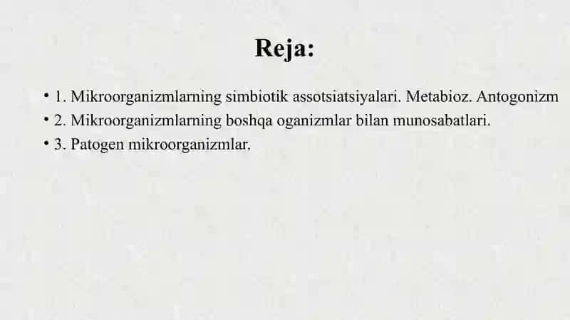 Mikroorganizmlarning o’zaro va boshqa organizmlar bilan munosabati 2