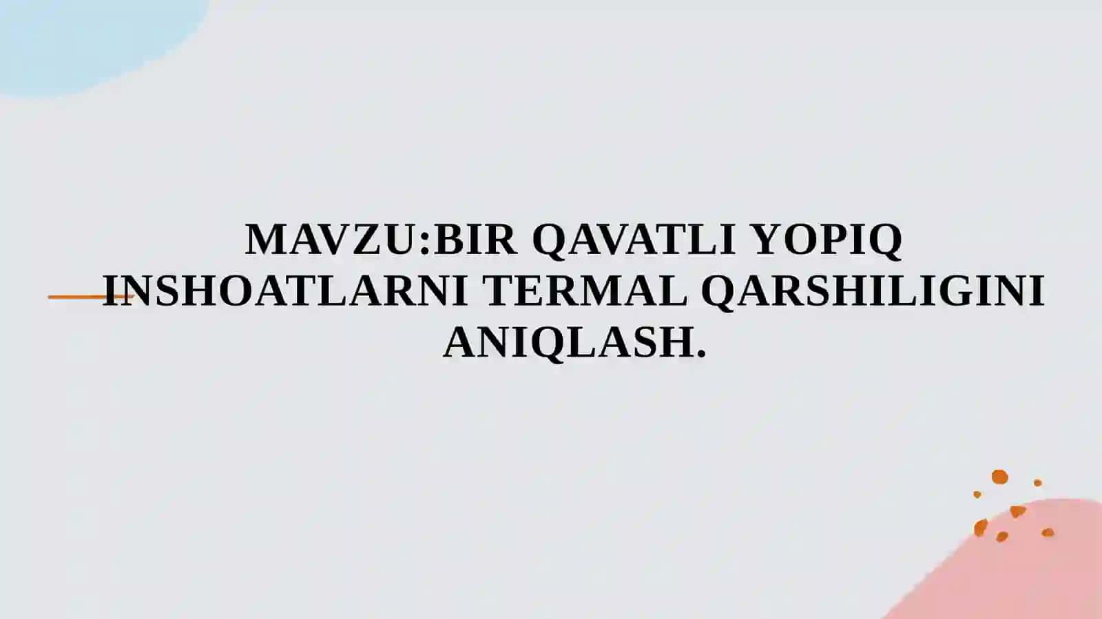 BIR QAVATLI YOPIQ INSHOATLARNI TERMAL QARSHILIGINI ANIQLASH 2