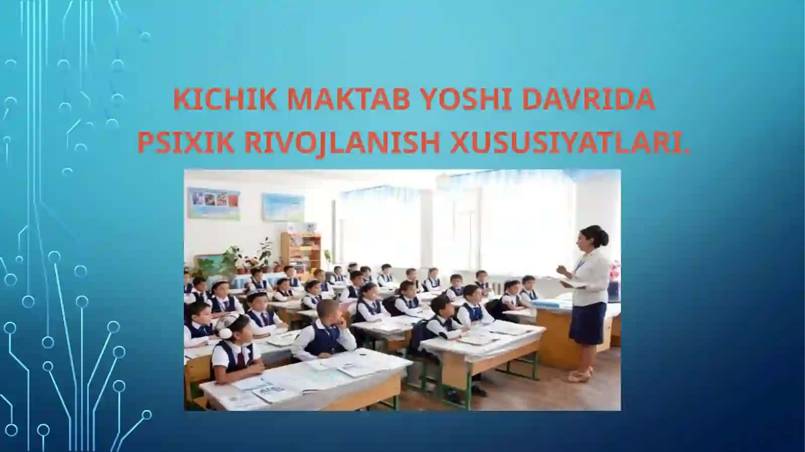 Kichik maktab yoshidagi davrdagi psixik rivojlanish xususiyatlari 2