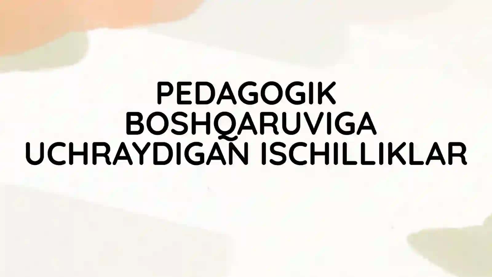 Pedagogik boshqaruv nazariyasi 2