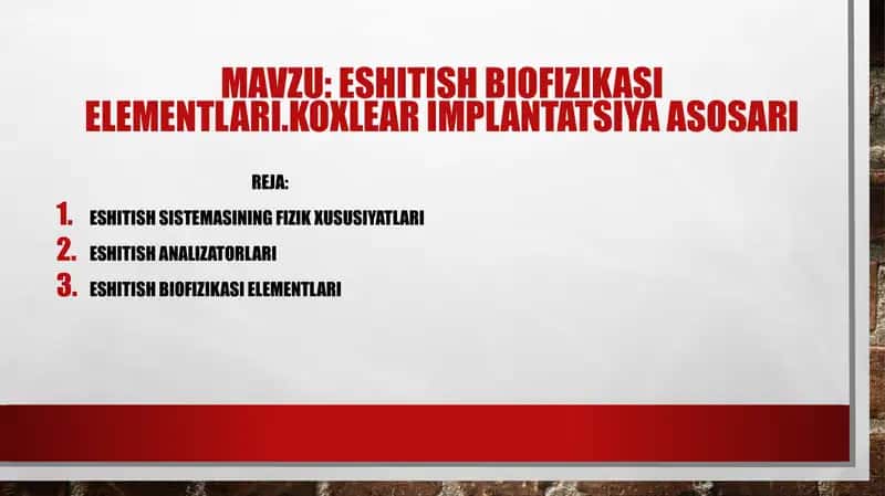 Eshitish Biofizikasi elementlari. Koxlear Implantatsiya asosari 2