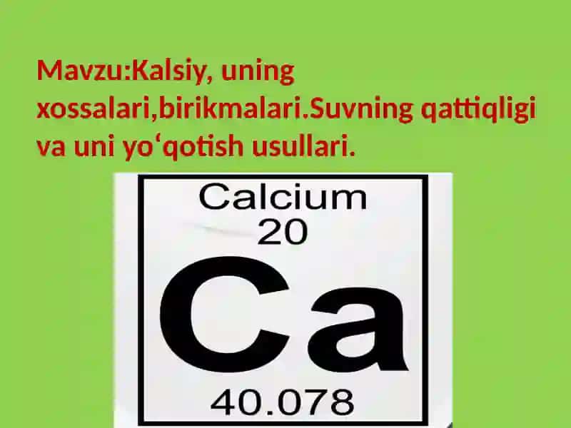 Kalsiyning Olinishi va Xossalari 2