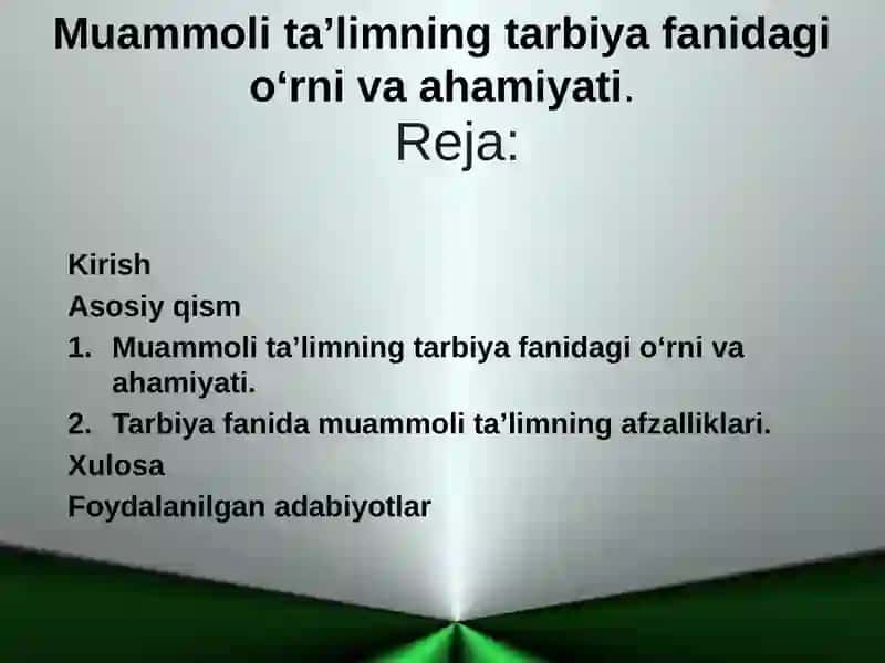 Muammoli ta’limning tarbiya fanidagi o‘rni va ahamiyati 2