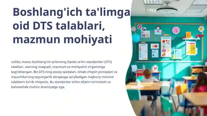Boshlang‘ich ta’limga oid DTS talablari, mazmun mohiyati 2