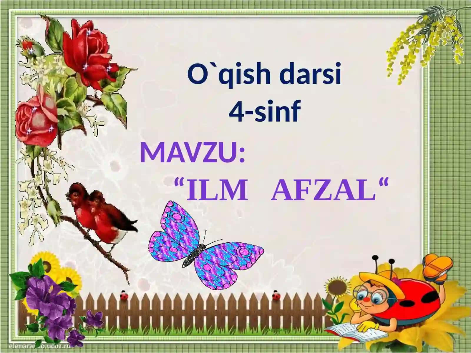 4-sinf O'qish fanidan Ilm afzal mavzusida ochiq dars ishlanmasi 2
