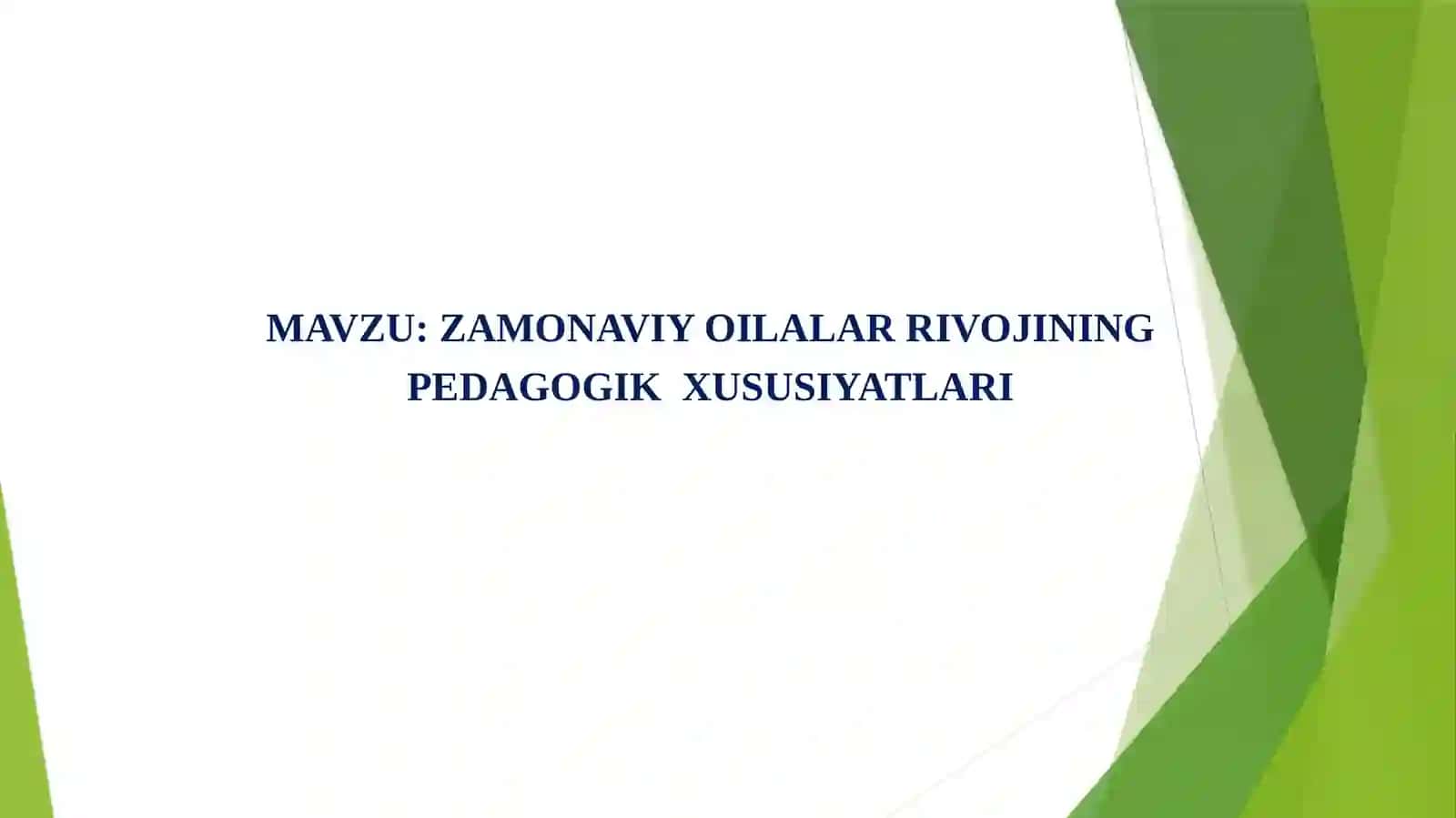 Zamonaviy oilalar rivojining pedagogik xususiyatlari 2