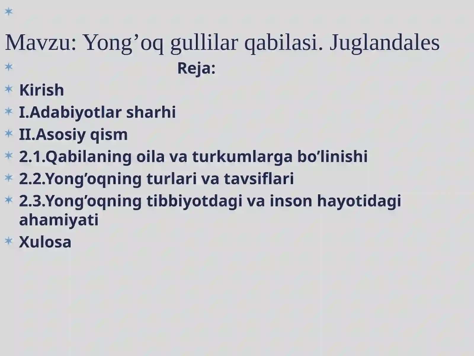 Yong’oq gullilar qabilasi. Juglandales 2