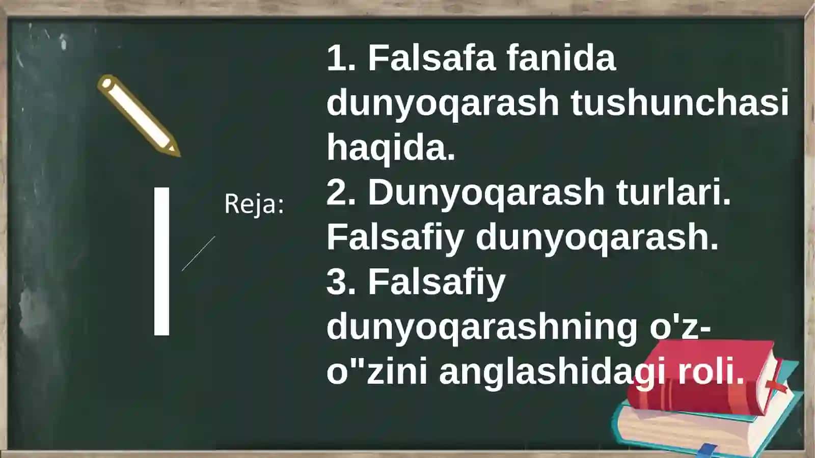 Falsafiy dunyo qarashning oʻz-oʻzini anglashdagi roli. 2
