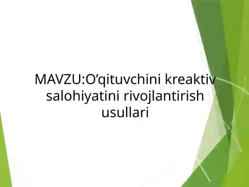 O’qituvchini kreativ salohiyati 2