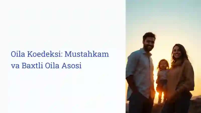 Oila Koedeksi: Mustahkam va Baxtli Oila Asosi 2