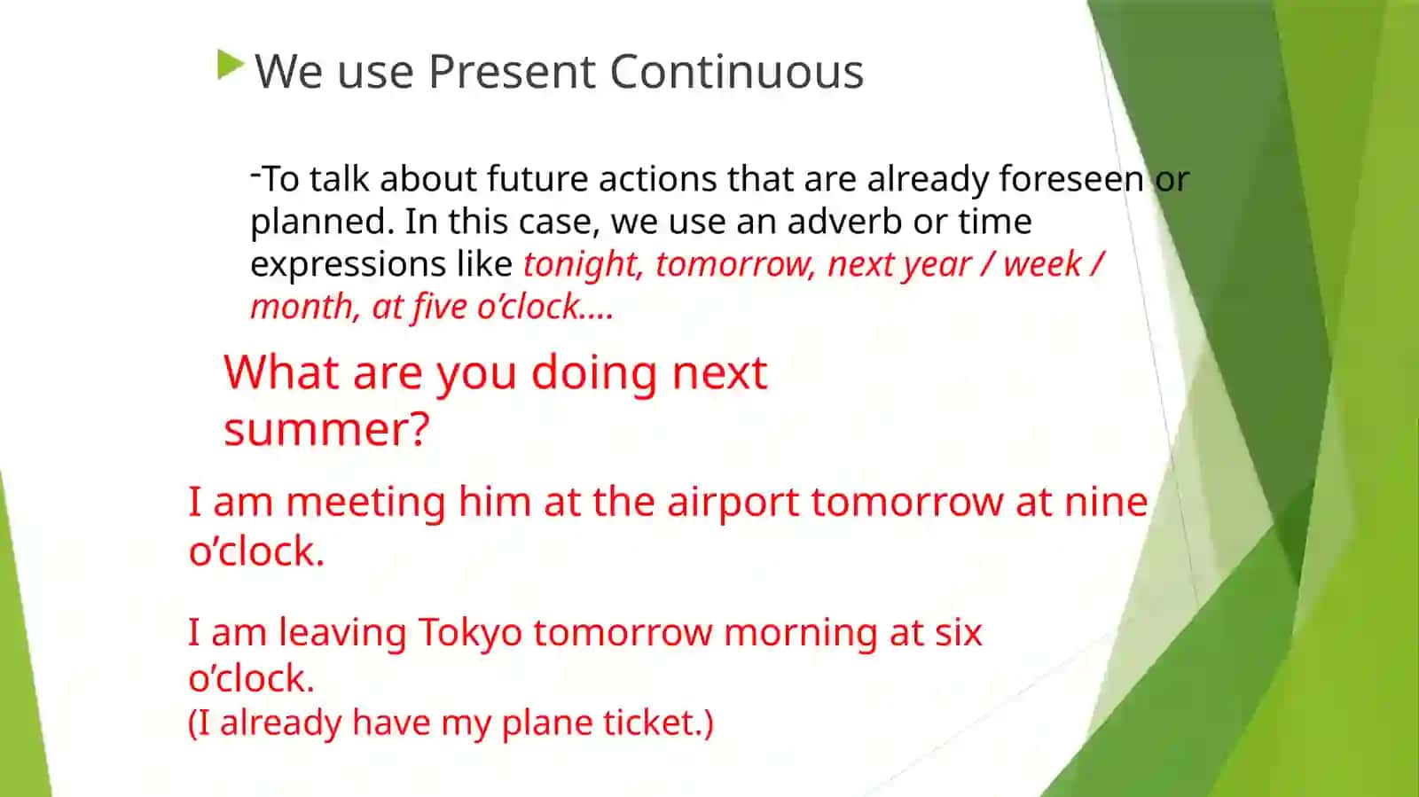Present Continuous and Present Simple for the future 2