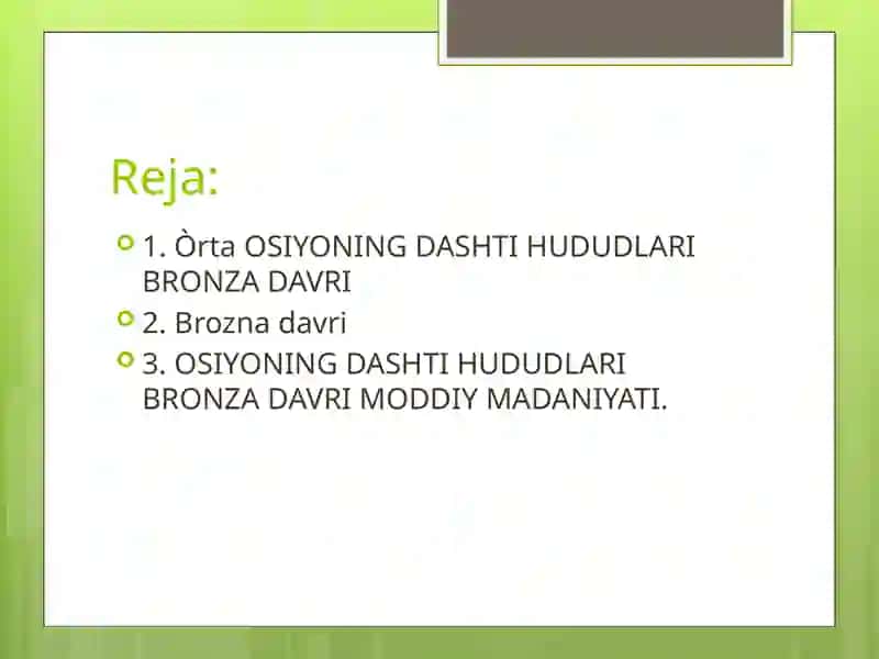 Òrta OSIYONING DASHTI HUDUDLARI BRONZA DAVRI MODDIY MADANIYATI1.pptx 2